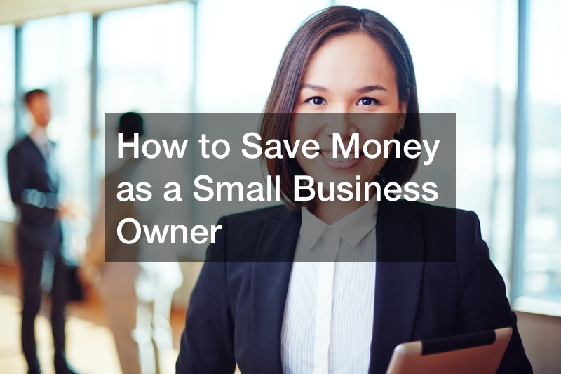 how to save money as a small business owner