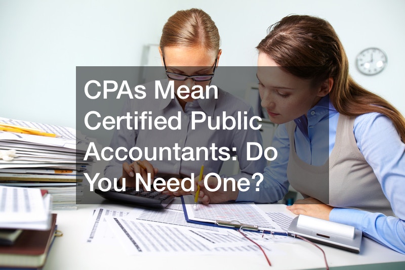 cpas-mean-certified-public-accountants-do-you-need-one-money-savings